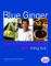 Blue Ginger : East Meets West Cooking With Ming Tsai cover