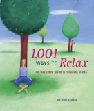 1001 Ways to Relax : An Illustrated Guide to Reducing Stress [Click for larger image]