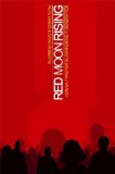 Red Moon Rising : How 24-7 Prayer Is Awakening a Generation [Click for larger image]