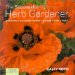 The Successful Herb Gardener : Growing and Using Herbs Quickly and Easily cover