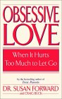 Obsessive Love : When It Hurts Too Much to Let Go [Click for larger image]