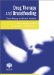 Drug Therapy and Breastfeeding : From Theory to Clinical Practice cover