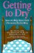Getting to Dry : How to Help Your Child Overcome Bedwetting cover