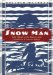 Snow Man : John Hornby in the Barren Lands cover