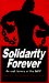 Solidarity Forever : An Oral History of the Iww cover