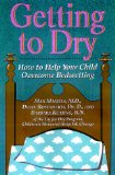 Getting to Dry : How to Help Your Child Overcome Bedwetting [Click for larger image]