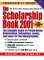 The Scholarship Book 2001 : The Complete Guide to Private-Sector Scholarships, Fellowships, Grants, and Loans for the Undergraduate cover