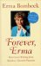 Forever, Erma : Best-Loved Writing from America's Favorite Humorist cover
