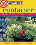 Can't Miss Container Gardening : Practical Solutions for Gardening Success [Click for larger image]