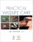 Practical Wildlife Care : For Veterinary Nurses, Animal Care Students and Rehabilitators cover