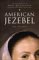 American Jezebel : The Uncommon Life of Anne Hutchinson, the Woman Who Defied the Puritans cover