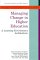  Managing Change in Higher Education: A Learning Environment Architecture