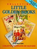 Collecting Little Golden Books : A Collectors's Identification and Value Guide [Click for larger image]