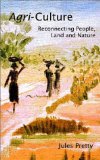 Agri-Culture : Reconnecting People, Land and Nature [Click for larger image]