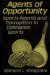 Agents of Opportunity : Sports Agents and Corruption in Collegiate Sports cover