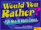 Would You Rather? : 150 Wild & Wacky Choices cover