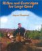 Rifles and Cartridges for Large Game : From Deer to Bear--Advice on the Choice of a Rifle cover