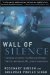 Wall of Silence : The Untold Story of the Medical Mistakes That Kill and Injure Millions of Americans cover