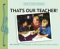 That's Our Teacher cover
