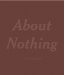 About Nothing cover
