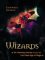 Wizards : An Amazing Journey Through the Last Great Age of Magic cover