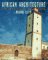African Architecture : Evolution and Transformation cover