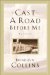 Cast a Road Before Me : A Novel cover