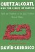 Quetzalcoatl and the Irony of Empire : Myths and Prophecies in the Aztec Tradition cover