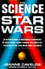The Science of Star Wars [Click for larger image]