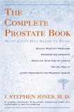 The Complete Prostate Book : What Every Man Needs To Know [Click for larger image]