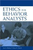 Ethics for Behavior Analysts : A Practical Guide to the Behavior Analyst Certification Board Guidelines for Responsible Conduct [Click for larger image]