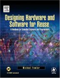 Designing Hardware And Software For Reuse : A Handbook For Embedded Engineers And Programmers [Click for larger image]