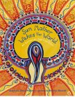 Sun Mother Wakes the World [Click for larger image]