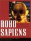 Robo Sapiens : Evolution of a New Species cover