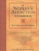 A Woman's Addiction : Your Guide to In-Depth Recovery cover