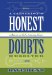 A Calvinist's Honest Doubts : Resolved by Reason and God's Amazing Grace cover