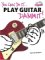 You Can Do It ... Play Guitar Dammit! cover