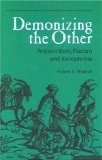 Demonizing the Other : Antisemitism, Racism, and Xenophobia [Click for larger image]