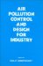 Air Pollution Control and Design for Industry cover