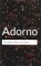 Adorno : The Stars Down to Earth and Other Essays on the Irrational in Culture cover