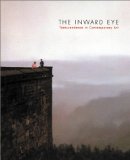 The Inward Eye : Transcendence in Contemporary Art [Click for larger image]