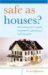 Safe as Houses : The Homeowner's Guide to Property, Inheritance and Taxation cover