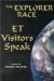 The Explorer Race : Et Visitors Speak cover