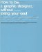 How To Be A Graphic Designer Without Losing Your Soul cover