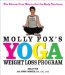 Molly Fox's Yoga Weight Loss Program : The Stress-Free Way to Get the Body You Love cover