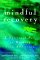 Mindful Recovery : A Spiritual Path to Healing from Addiction cover