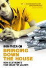 Bringing down the House : How Six Students Took Vegas for Millons [Click for larger image]