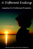 A Different Ending : Lessons In Violence Evasion [Click for larger image]
