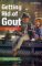 Getting Rid of Gout cover