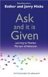Ask And It Is Given : Learning To Manifest Your Desires [Click for larger image]